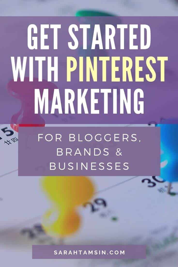 Get started with Pinterest Marketing for Bloggers Brands and Businesses
